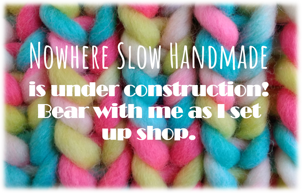 Mowhere Slower Nowhere Slow Handmade